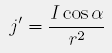 j' =\frac{I \cos\alpha}{r^2}